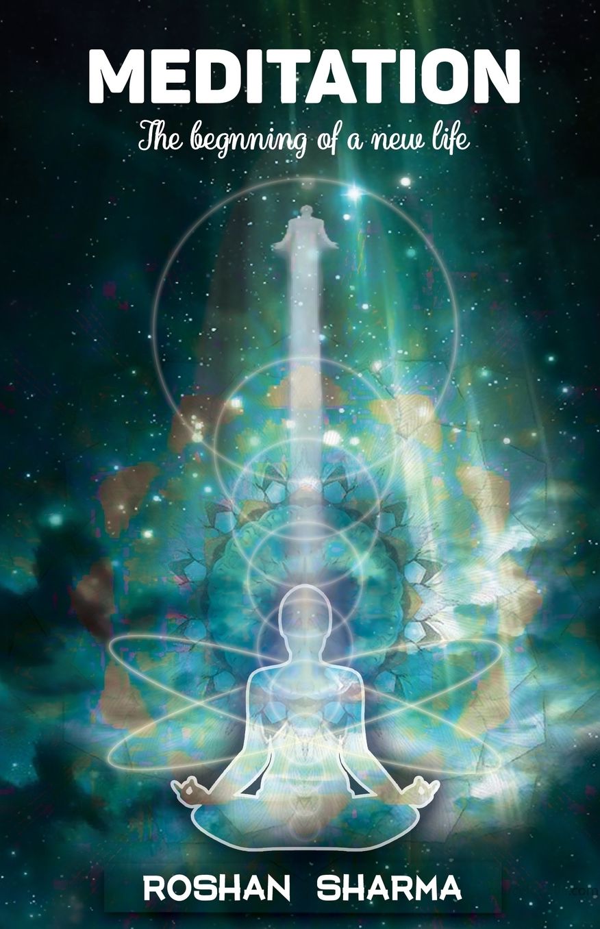 Meditation: The Beginning of a New Life