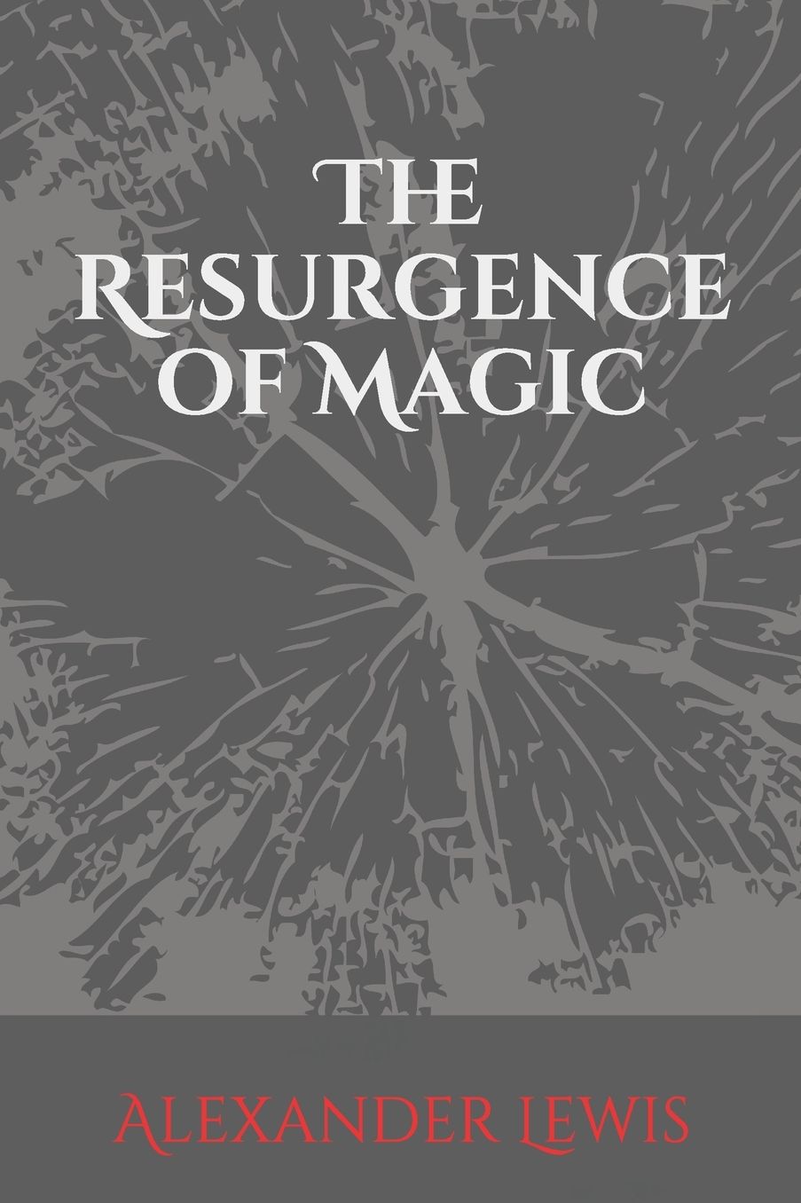 The Resurgence of Magic: Power: Ancient and Forgotten