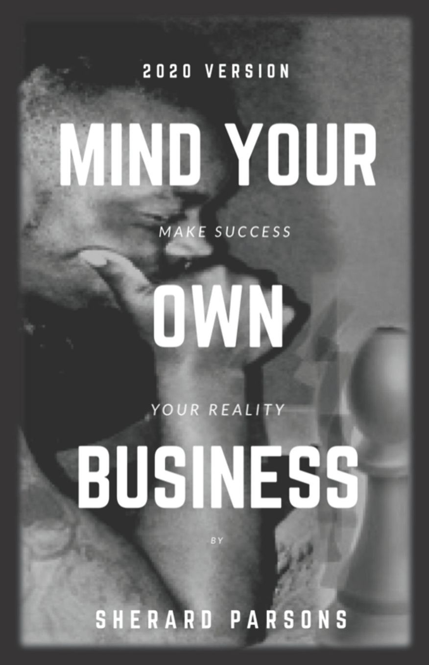 Mind Your Own Business: Make Success Your Reality