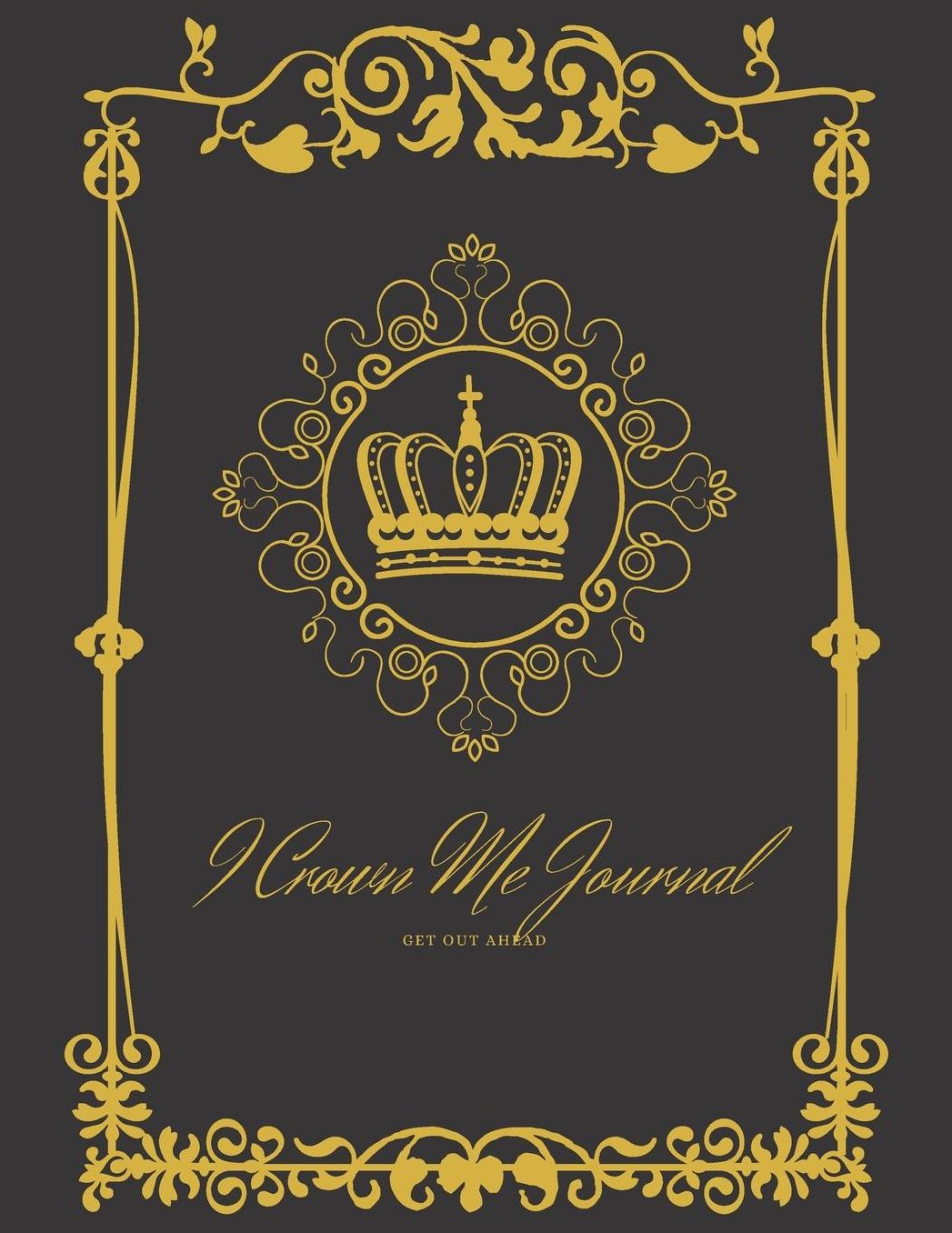 I Crown Me Journal: My Goal Book