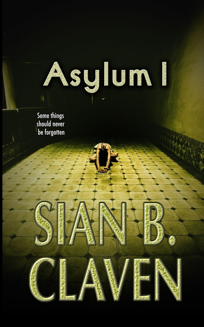 Asylum I: Somethings should not be forgotten