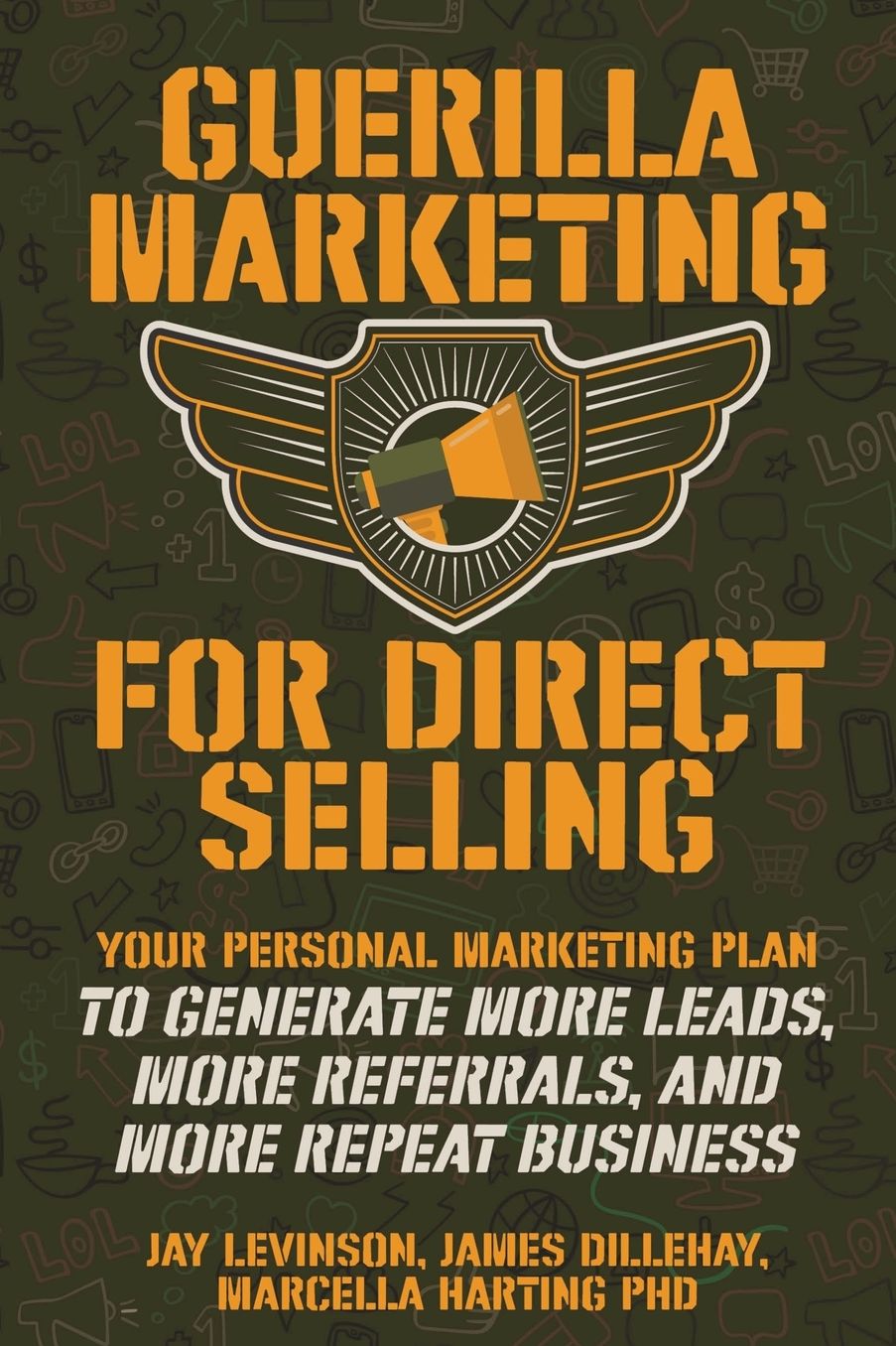 Guerrilla Marketing for Direct Selling: The Proven System to Grow Your Business 2X, 4X, 10X or More