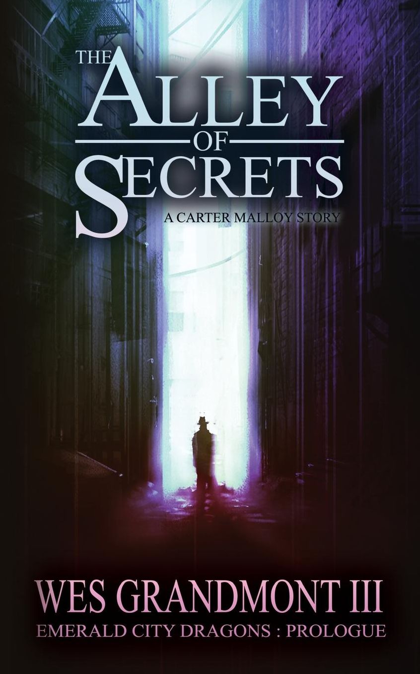 The Alley of Secrets: Emerald City Dragons - Prologue
