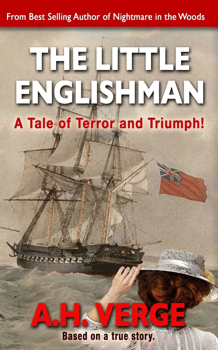 The Little Englishman: A Tale of Kidnapping, Slavery, Indians, Hardship and Survival in the Canadian Wilderness. Based on a True Life Story