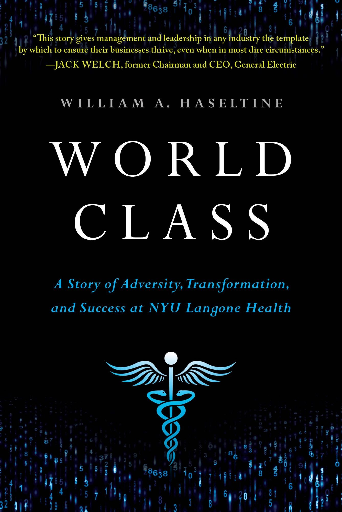 World Class: A Story of Adversity, Transformation, and Success at Nyu Langone Health