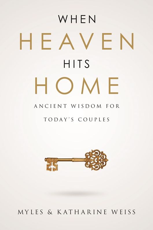 When Heaven Hits Home: Ancient Wisdom for Today's Couples