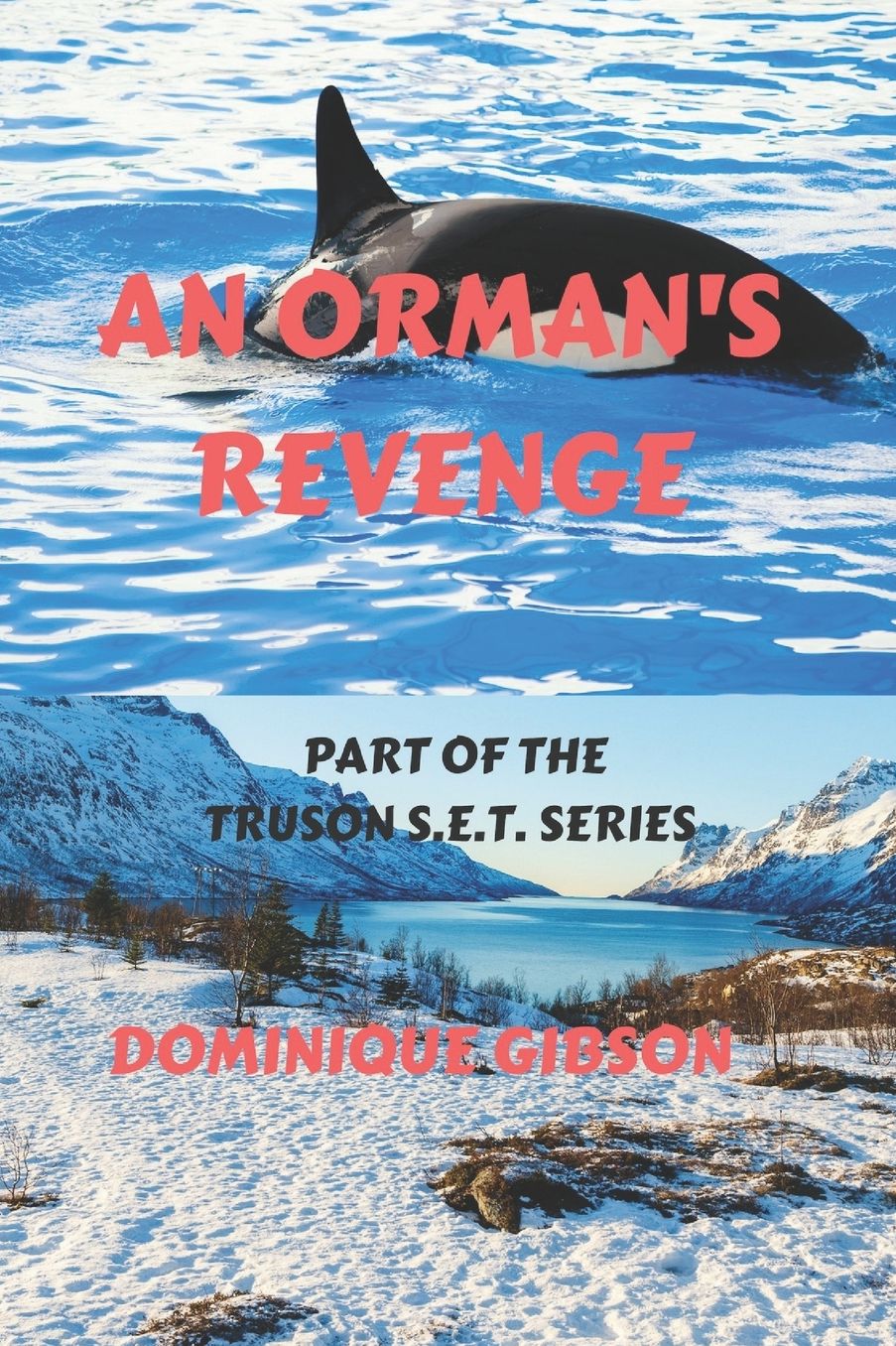 An Orman's Revenge: The Truson S.E.T. series