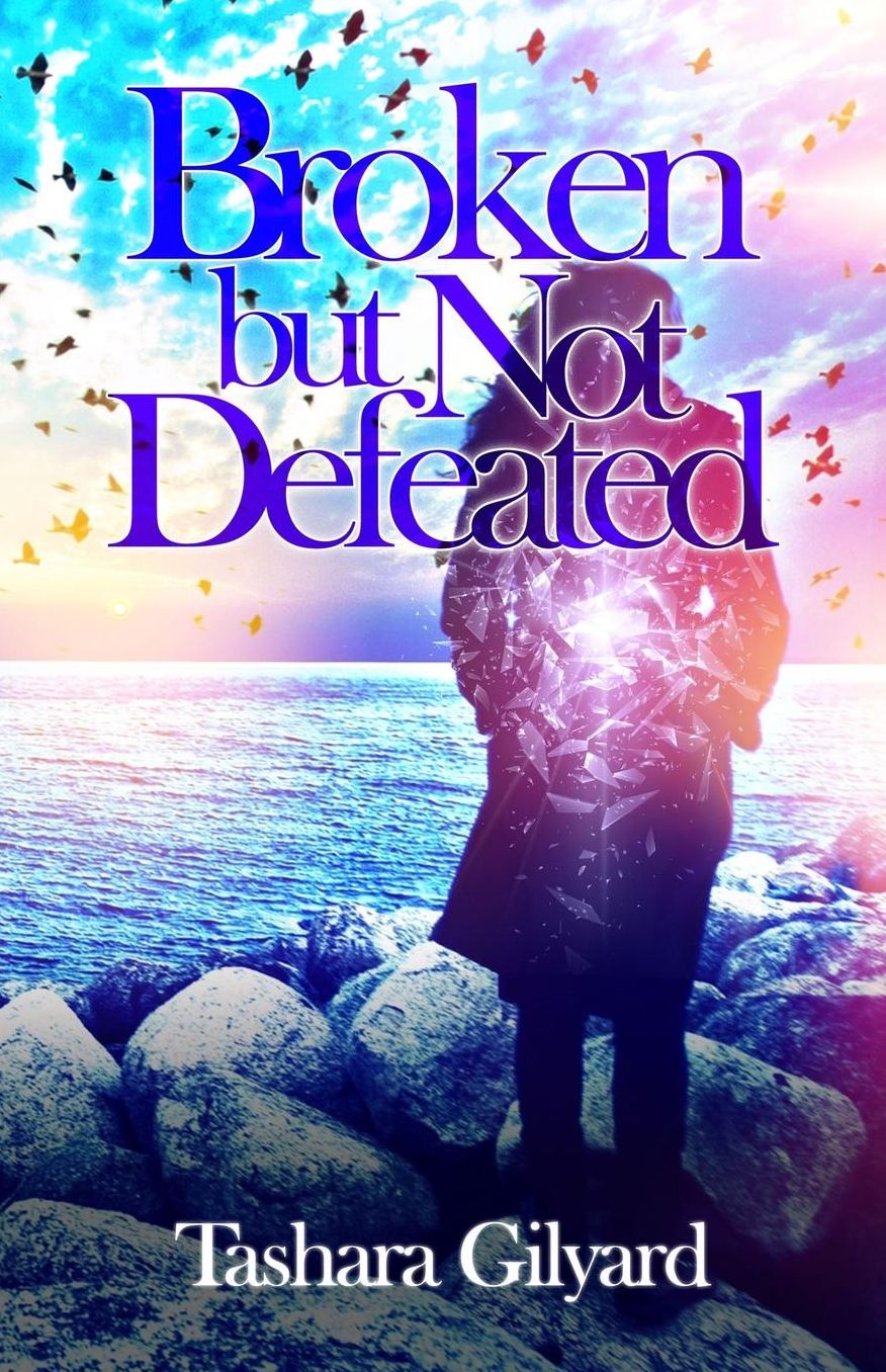 Broken But Not Defeated: BOOK OF Poetry/Spoken Word