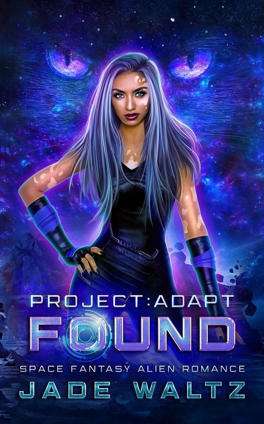 Project: Adapt - Found: (A Space Fantasy Alien Romance Series - Book 1)
