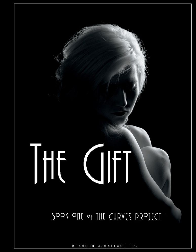 The Gift: Book One of the Curves Project