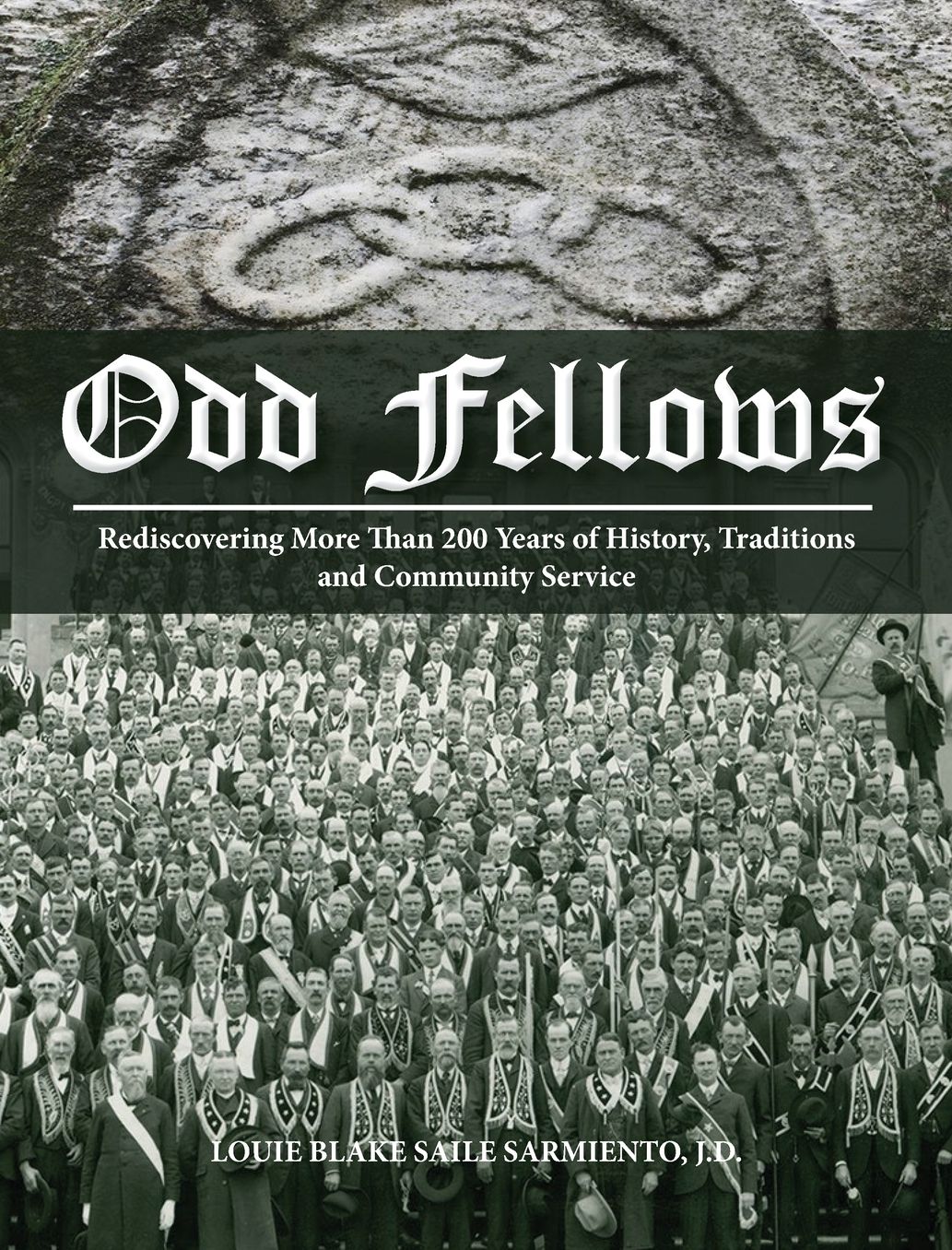 Odd Fellows: Rediscovering More Than 200 Years of History, Traditions, and Community Service (Full color)