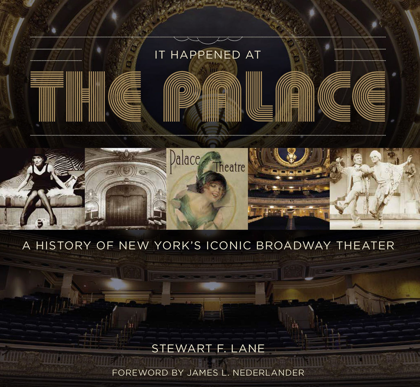 It Happened at the Palace: A History of New York's Iconic Broadway Theater