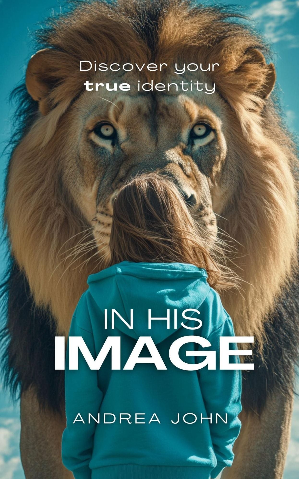 In His Image: Discover Your True Identity