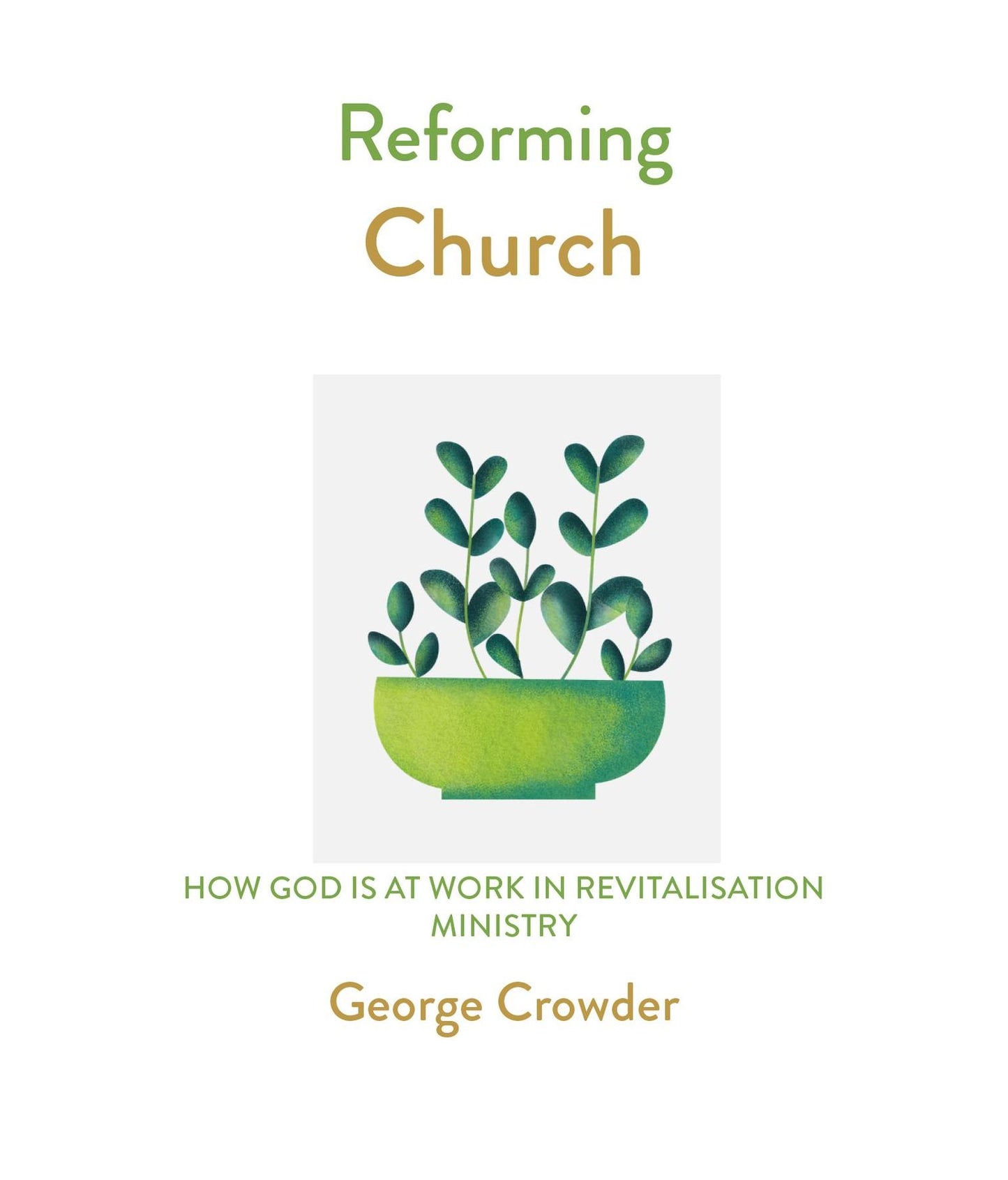 Reforming Church: How God is at Work in Revitalisation Ministry