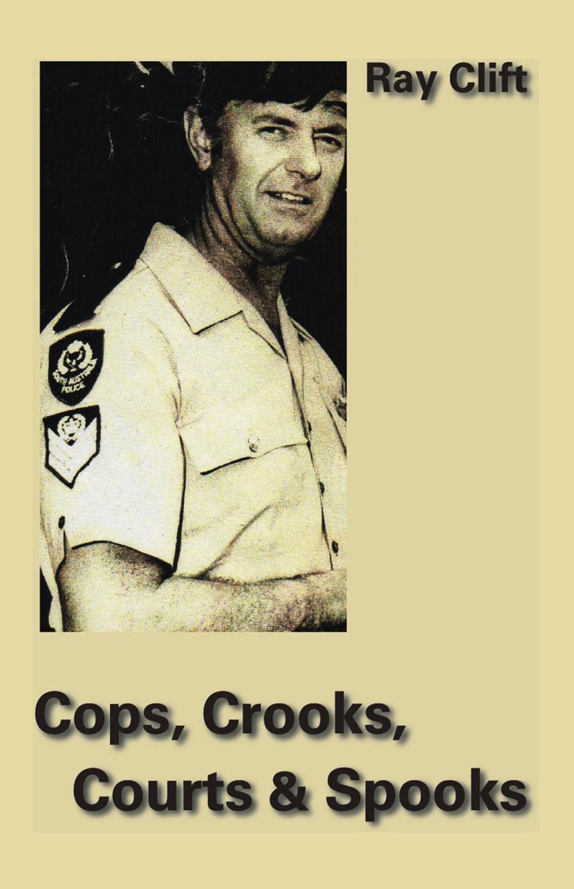 Cops, Crooks, Courts & Spooks