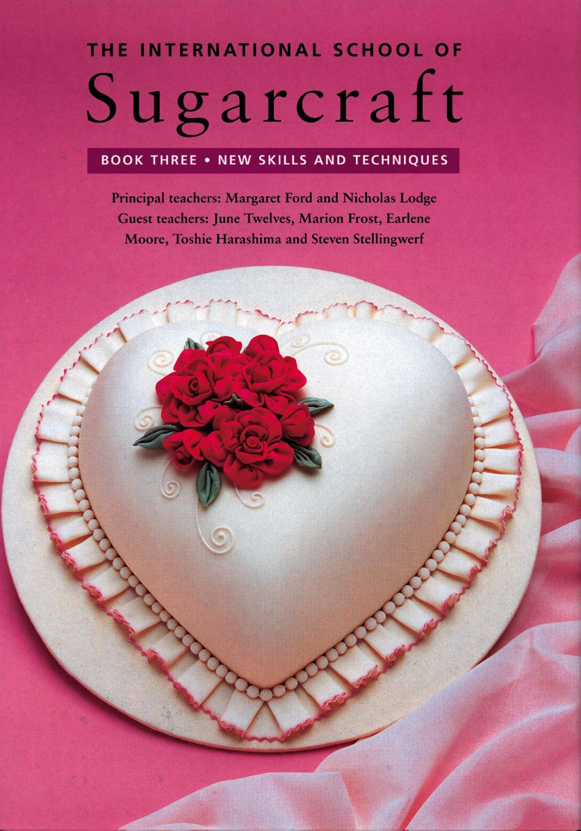 The International School of Sugarcraft Book Three