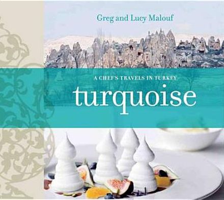 Turquoise: A Chef's Journey Through Turkey