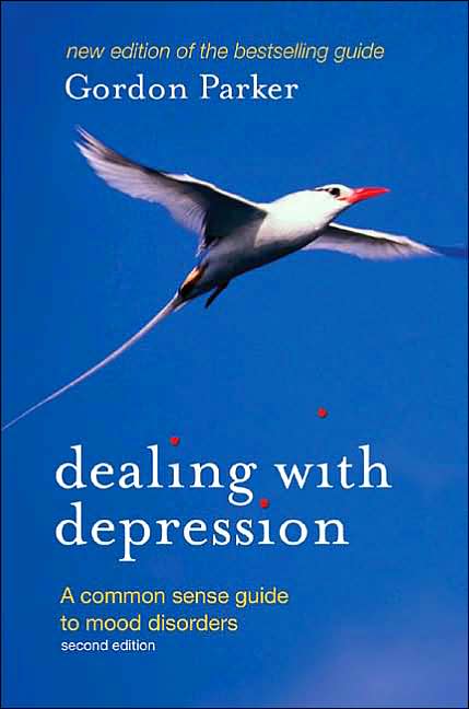 Dealing with Depression: A Commonsense Guide to Mood Disorders