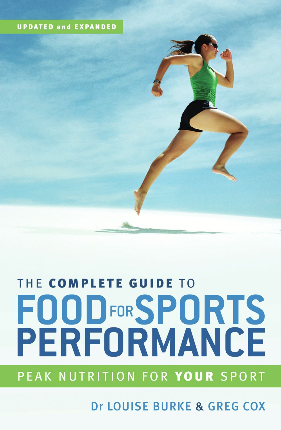 The Complete Guide to Food for Sports Performance: Peak Nutrition for Your Sport
