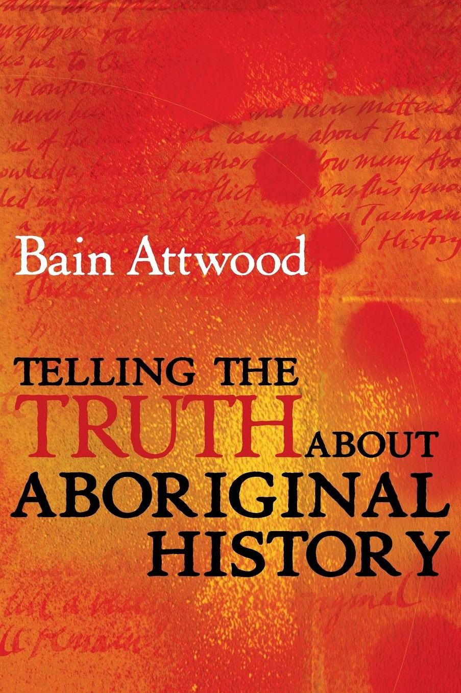 Telling the Truth About Aboriginal History