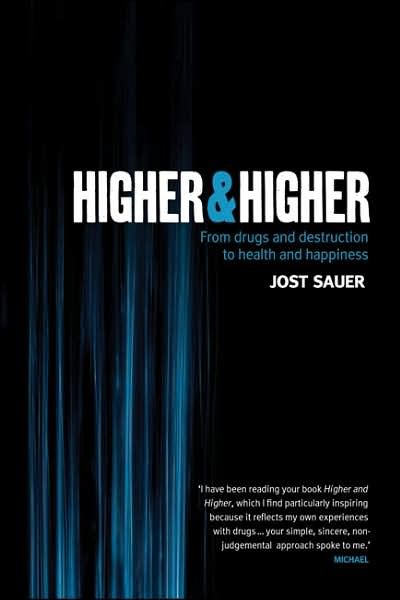 Higher & Higher: From Drugs and Destruction to Health and Happiness