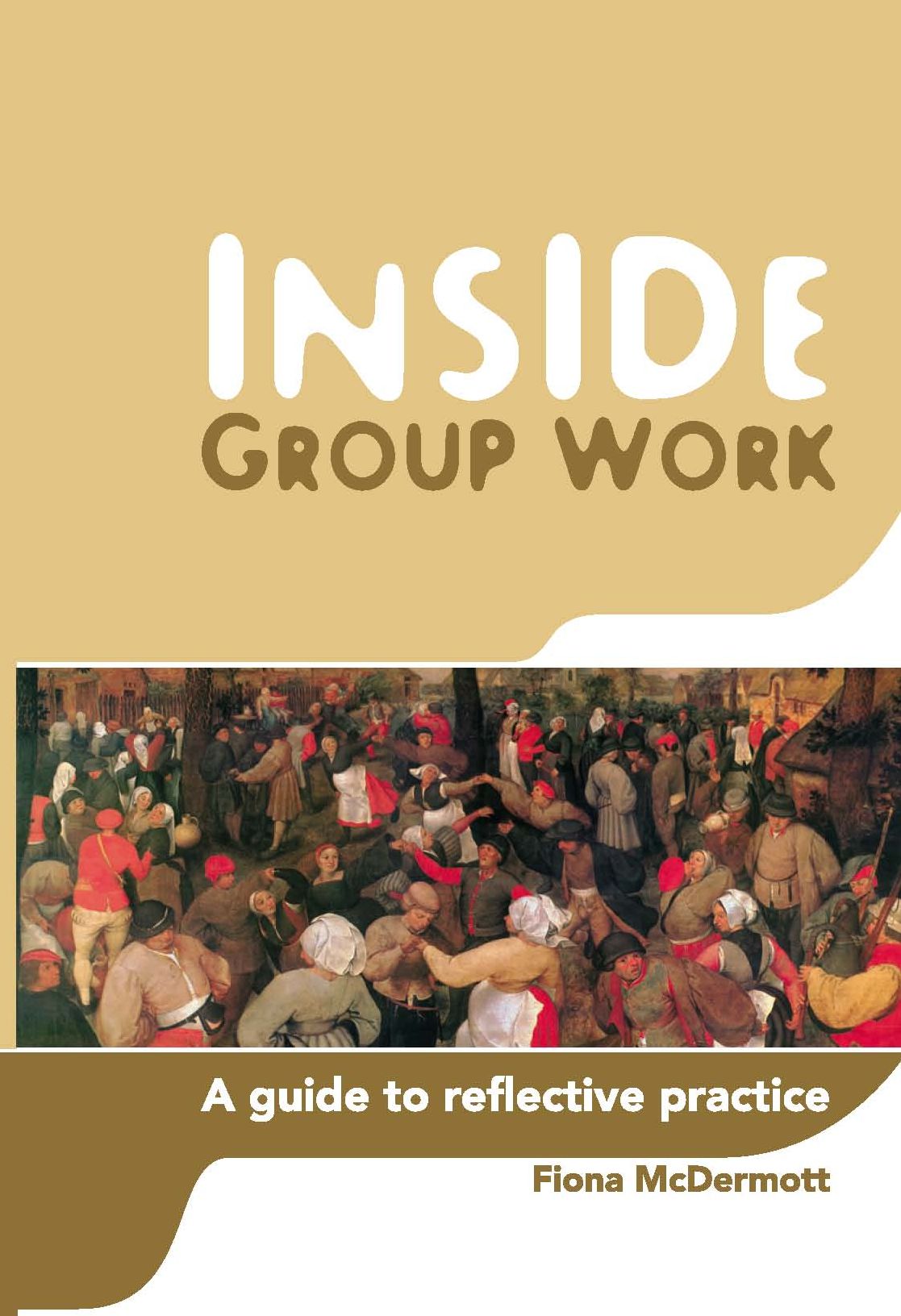 Inside Group Work: A Guide to Reflective Practice