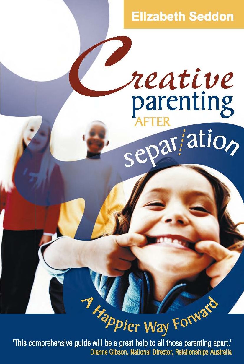Creative Parenting After Separation: A Happier Way Forward