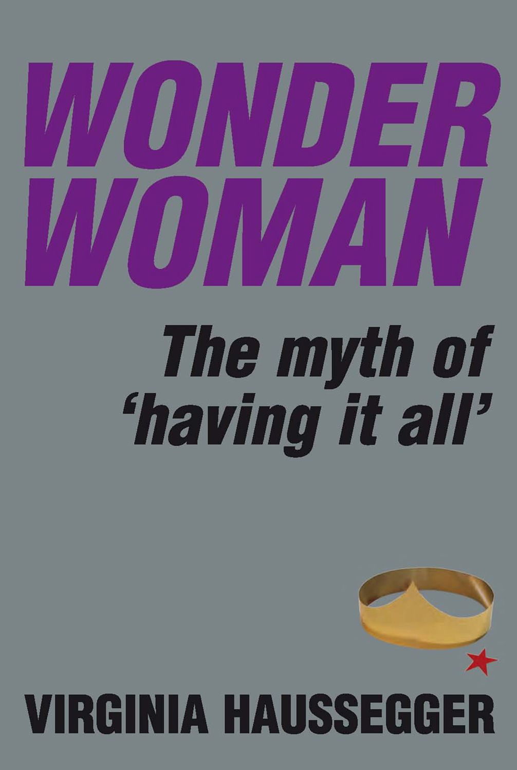 Wonder Woman: The Myth of Having It All