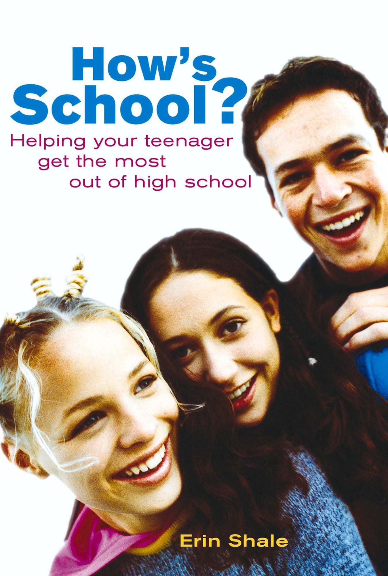 How's school?: Helping your teenager get the most out of high school