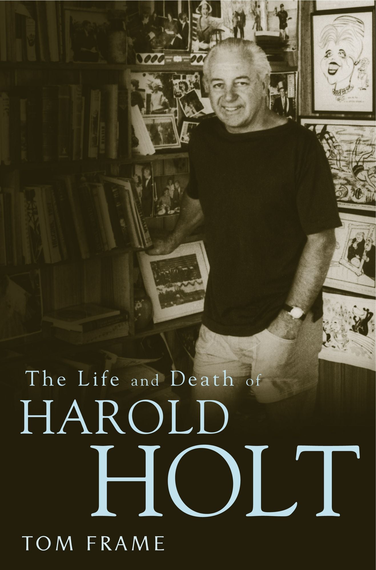 Life and Death of Harold Holt