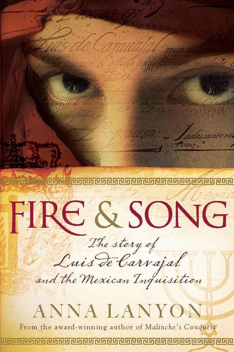 Fire & Song: The Story of Luis de Carvajal and the Mexican Inquisition