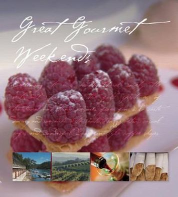 Great Gourmet Weekends. by Explore Australia