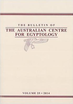 Bulletin of the Australian Centre for Egyptology Volume 25 (2015)