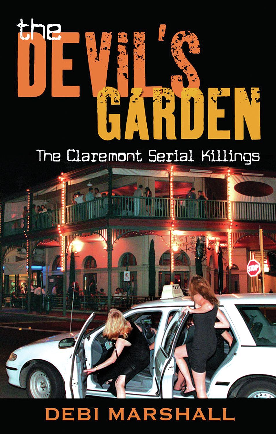 The Devil's Garden: The Claremont Serial Killings