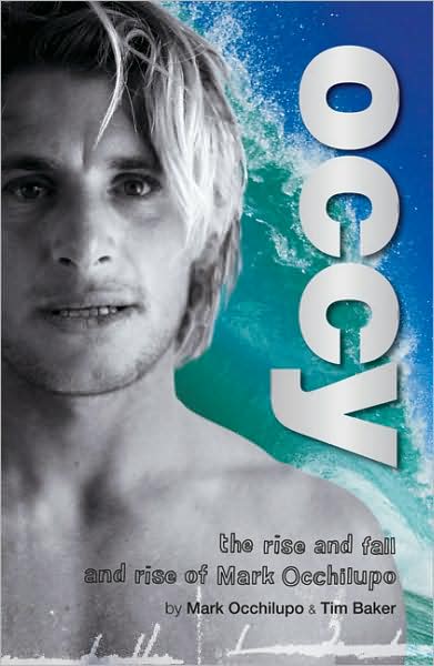 Occy: The Rise and Fall and Rise of Mark Occhilupo