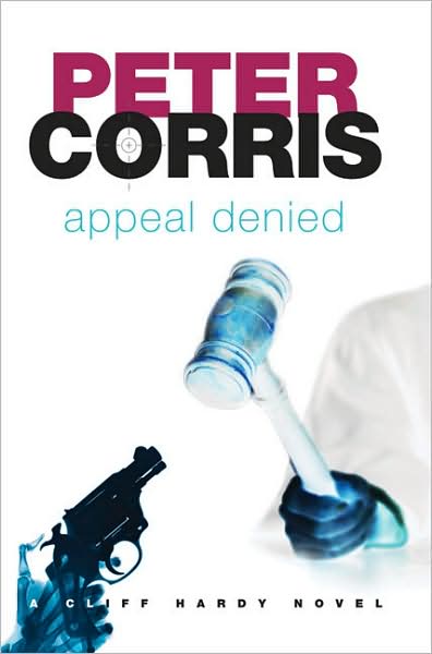 Appeal Denied: A Cliff Hardy Novel