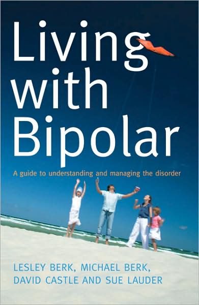 Living with Bipolar: A Guide to Understanding and Managing the Disorder