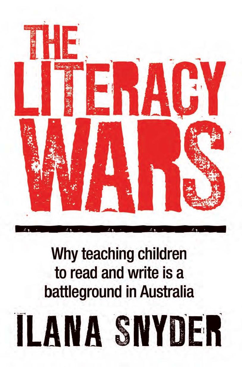 The Literacy Wars: Why Teaching Children to Read and Write Is a Battleground in Australia