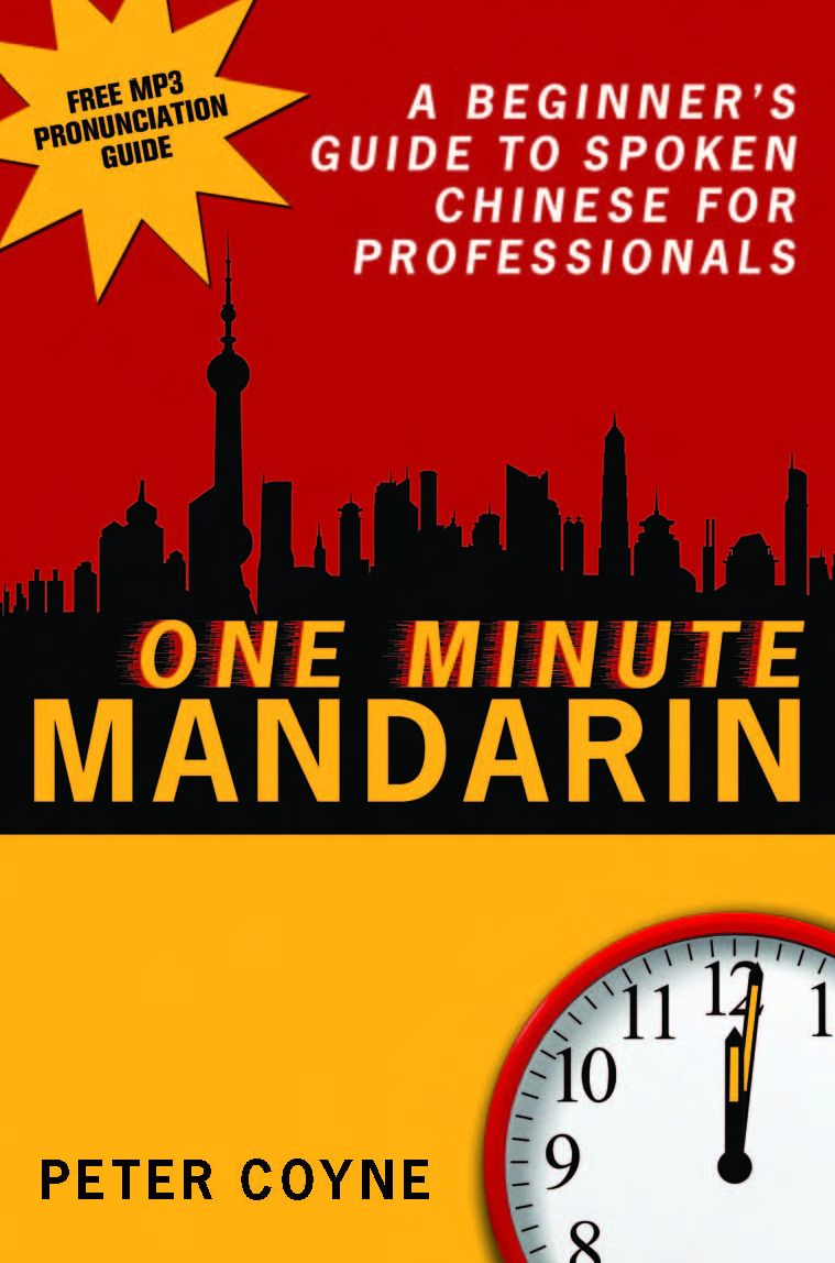 One Minute Mandarin: A Beginner's Guide to Spoken Chinese for Professionals