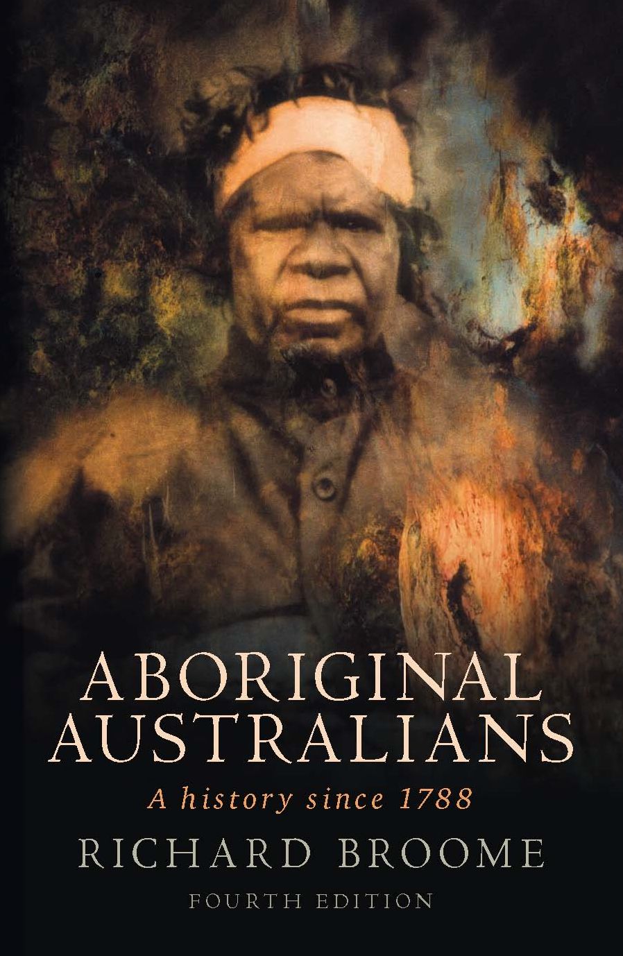 Aboriginal Australians: A History Since 1788