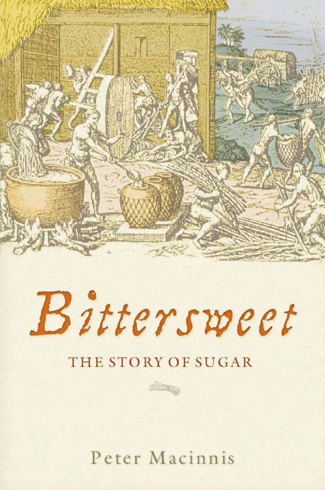 Bittersweet: The Story of Sugar