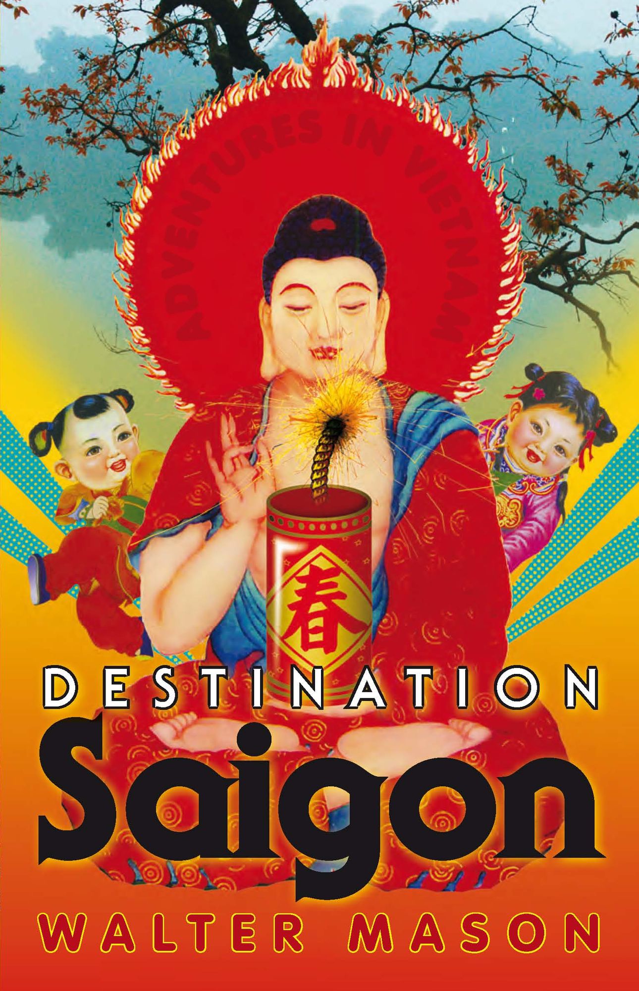 Destination Saigon: Adventures in Vietnam