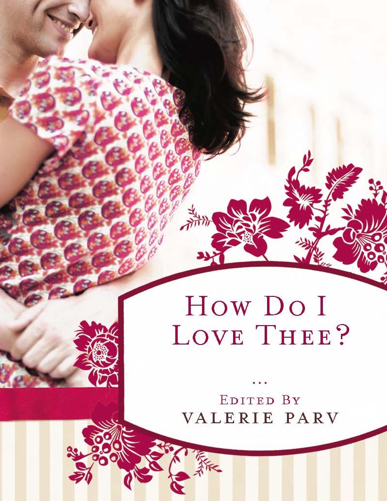 How Do I Love Thee?: Stories to Stir the Heart