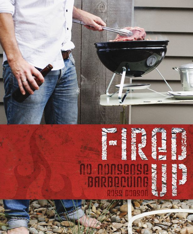 Fired Up: No nonsense barbecuing
