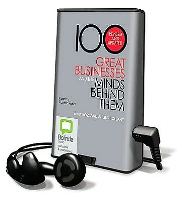 100 Great Businesses and the Minds Behind Them [With Earbuds]
