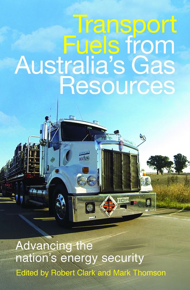 Transport Fuels from Australia's Gas Resources: Advancing the Nation's Energy Security