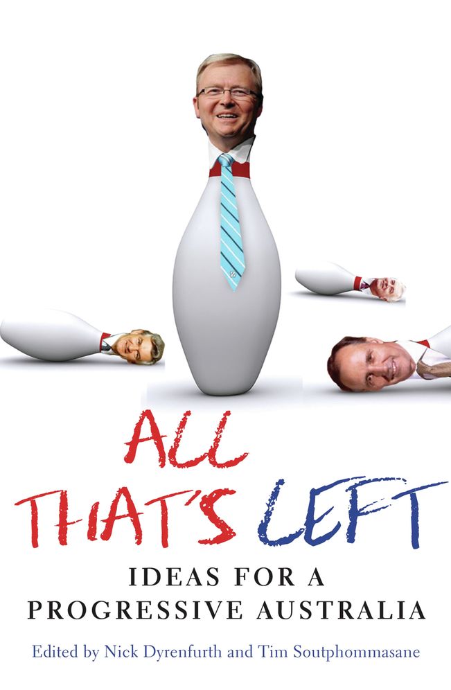 All That's Left: Ideas for a Progressive Australia