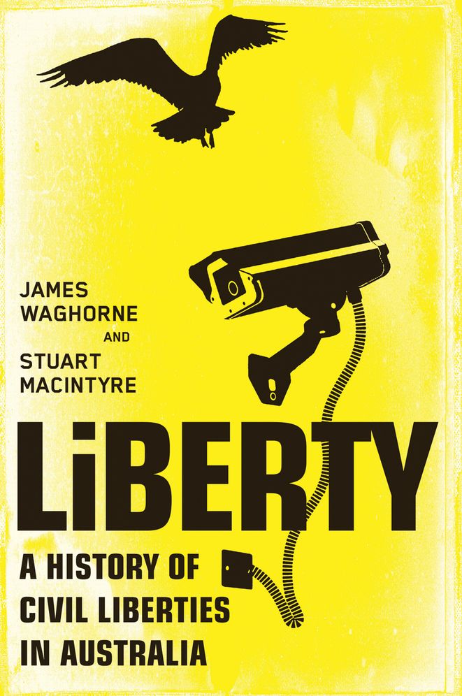 Liberty: A History of Civil Liberties in Australia