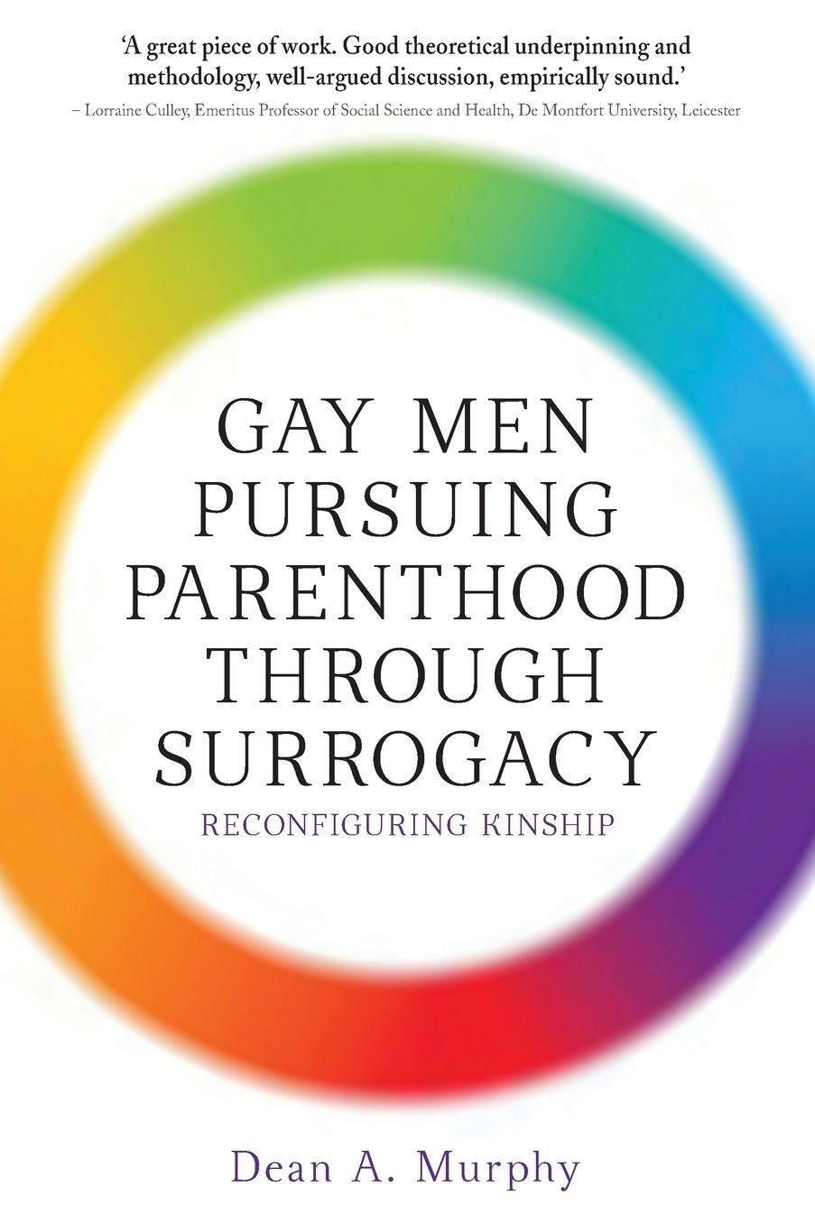 Gay Men Pursuing Parenthood through Surrogacy: Reconfiguring Kinship