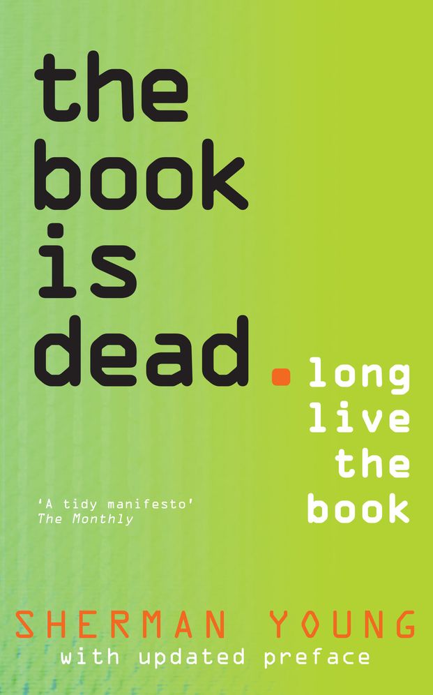 The Book is Dead: Long Live the Book